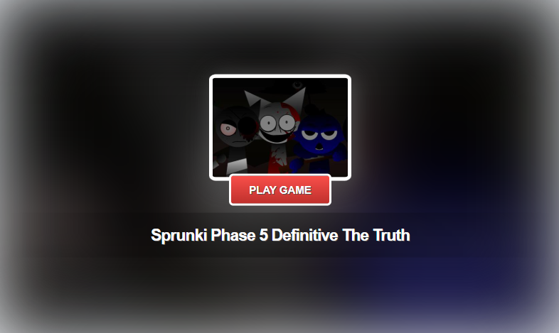 Sprunki Phase 5 Definitive The Truth